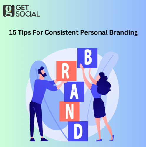 15 Tips For Consistent Personal Branding