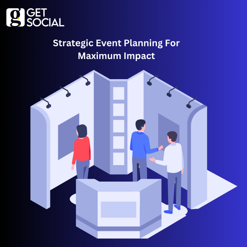 Strategic Event Planning For Maximum Impact